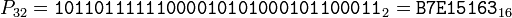 ~P_{32} = \texttt{10110111111000010101000101100011}_2 = \texttt{B7E15163}_{16} 
