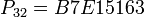 ~P_{32} = B7E15163