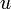 ~u