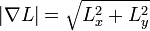 |\nabla L| = \sqrt{ L_x^2 + L_y^2}