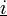 \underline{i}