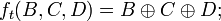 f_t = B \oplus C \oplus D;