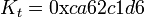 ~K_t = \mbox{0x}ca62c1d6
