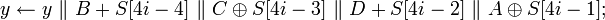 y \leftarrow y~\lVert~B + S~\lVert~C \oplus S~\lVert~D + S~\lVert~A \oplus S;