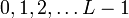 ~0,1,2,\dots  L-1