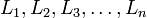 L_1, L_2, L_3, \dots , L_n