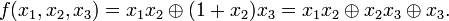 f=x_1 x_2 \oplus x_3=x_1 x_2 \oplus x_2 x_3 \oplus x_3.
