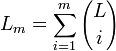 L_m=\sum^{m}_{i=1} {L \choose i}
