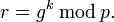 ~r = g^k\,\bmod\,p.