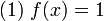\ f=1