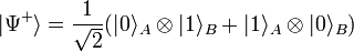 |\Psi^+\rangle = \frac{1}{\sqrt{2}}