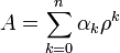 A = \sum_{k=0}^{n} \alpha_k \rho^k