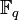 \mathbb{F}_q