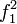 f_1^2