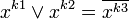 x^{k1} \lor x^{k2} = \overline{x^{k3} } 