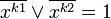\overline{x^{k1} } \lor \overline{x^{k2} } = 1 