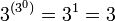 \ 3^{}=3^1=3
