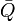 \bar Q