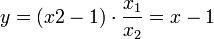 y=\cdot \frac{x_1}{x_2}=x-1