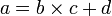a=b\times c+d