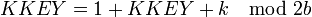 KKEY = 1 + KKEY + k \mod 2b