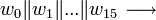 w_0 \| w_1 \| ... \| w_{15}\longrightarrow