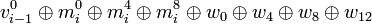 v_{i-1}^{0} \oplus m_{i}^{0} \oplus m_{i}^{4} \oplus m_{i}^{8} \oplus w_{0} \oplus w_{4} \oplus w_{8} \oplus w_{12}