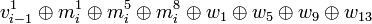 v_{i-1}^{1} \oplus m_{i}^{1} \oplus m_{i}^{5} \oplus m_{i}^{8} \oplus w_{1} \oplus w_{5} \oplus w_{9} \oplus w_{13}