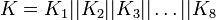 ~K = K_1 || K_2 || K_3 || \dots || K_8