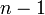 n-1 \,