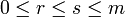 0\leq r\leq s \leq m