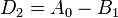 D_2 = A_0 - B_1 ~~