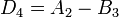 D_4 = A_2 - B_3 ~~