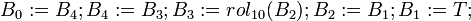 B_0:=B_4;B_4:=B_3;B_3:=rol_{10};B_2:=B_1;B_1:=T;~~