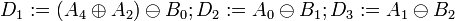 D_1:= \ominus B_0; D_2:=A_0 \ominus B_1; D_3:=A_1 \ominus B_2~~