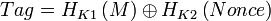 Tag = H_{K1}\left \oplus H_{K2} \left