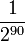 \frac{1}{2^{90}}