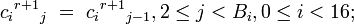 c_i{}^{r+1}{}_j \ =\ c_i{}^{r+1}{}_{j-1},2 \leq j<B_i,0 \leq i<16;
