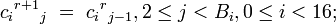 c_i{}^{r+1}{}_j \ =\ c_i{}^{r}{}_{j-1},2 \leq j<B_i,0 \leq i<16;