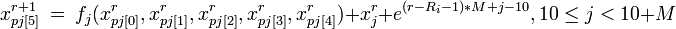 x_{pj}^{r+1}\ =\ f_j + x_j^r + e^{*M+j-10}, 10 \le j < 10+M