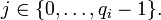 j\in\{0,\dots,q_i-1\}.