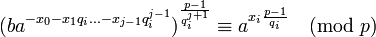 ^{\frac{p-1}{q_i^{j+1}}}\equiv a^{x_i\frac{p-1}{q_i}}\pmod{p}