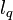 \ l_q