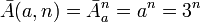 \bar{A}=\bar{A}_a^n=a^n=3^n