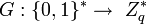  G: { \{0, 1 \}^*}\rightarrow\ Z_q^*