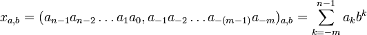 x_{a,b} =} a_{-m})_{a,b} =\sum_{k=-m}^{n-1} a_k b^k