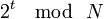 2^t \mod\ N