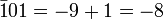\bar101 =-9+1 =-8