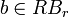 b \in RB_r