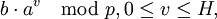b\cdot a^v\mod{p}, 0\leq v\leq H,